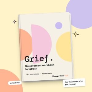 Grief Workbook for Adults: 70+ Bereavement Exercises and Worksheets