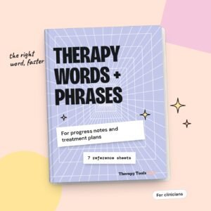 Therapy Words and Phrases for Progress Notes and Treatment Plans